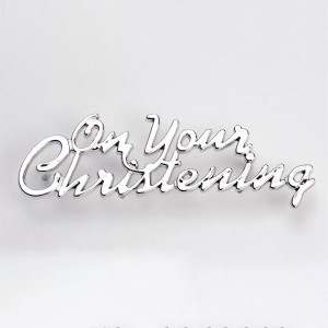 On Your Christening Motto Silver Script On Your Christening Motto Silver Script
