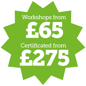 Workshops from £65 Certificated from £275